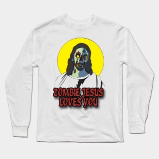 Zombie Jesus Loves You Long Sleeve T-Shirt